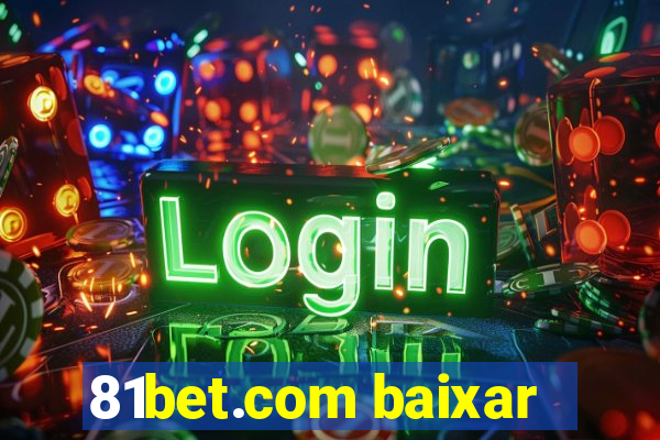 81bet.com baixar